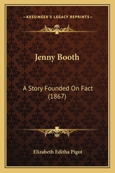 Paperback Jenny Booth: A Story Founded On Fact (1867) Book