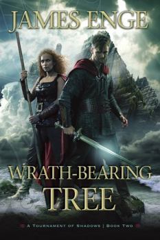 Wrath-Bearing Tree - Book #2 of the A Tournament of Shadows