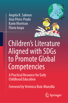 Hardcover Children's Literature Aligned with Sdgs to Promote Global Competencies: A Practical Resource for Early Childhood Education Book