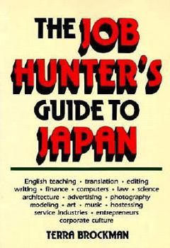 Paperback The Job Hunter's Guide to Japan Book