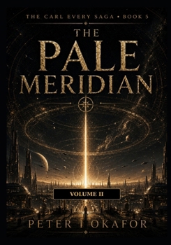 Paperback The Pale Meridian Volume II (The Carl Every Saga) Book