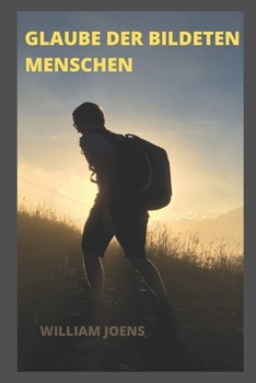 Paperback Glaube Der Bildeten Menschen [German] Book