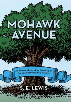 Hardcover Mohawk Avenue: An Extraordinary Story Based Upon the Bond Between Two Children Book