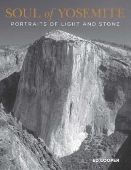 Paperback Soul of Yosemite: Portraits of Light and Stone Book