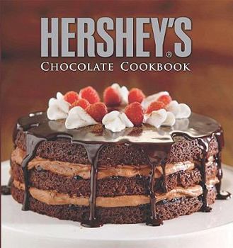 Hershey's Chocolate Cookbook (From America's Favorite Kitchens)
