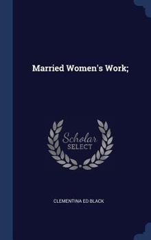Hardcover Married Women's Work; Book