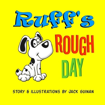 Paperback Ruff's Rough Day: A tale of good manners and politeness. Book