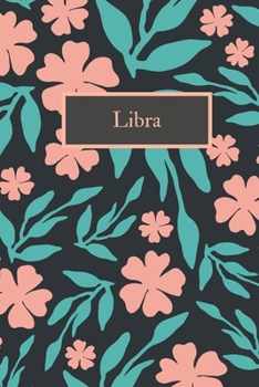 Libra: Libra: Horoscope Journal - 6x9, 120 page Blank Lined Notebook Peach Flowers Cover