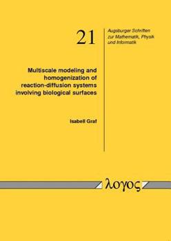 Paperback Multiscale Modeling and Homogenization of Reaction-Diffusion Systems Involving Biological Surfaces Book