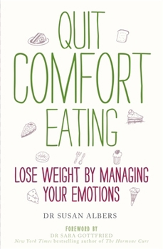 Paperback Quit Comfort Eating: Lose weight by managing your emotions Book