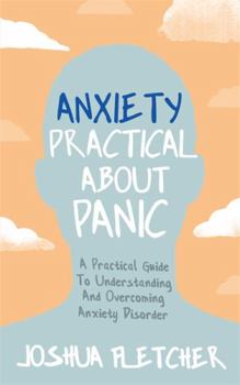 Paperback Anxiety: Practical about Panic Book