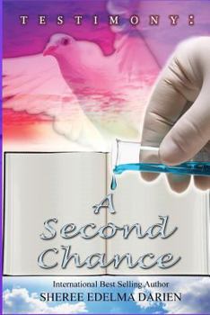 Paperback Testimony: A Second Chance: Crossroads: Make the Next Time the Best Time Book