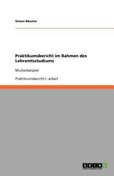 Paperback Praktikumsbericht im Rahmen des Lehramtsstudiums: Musterbeispiel [German] Book
