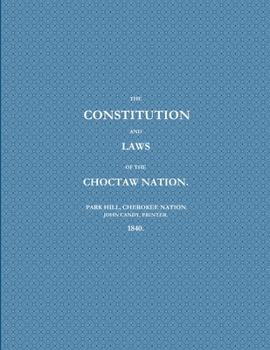 THE CONSTITUTION AND LAWS OF THE CHOCTAW NATION