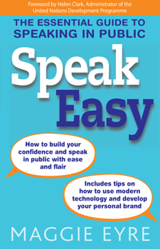 Paperback Speak Easy: The Essential Guide to Speaking in Public Book