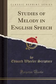 Paperback Studies of Melody in English Speech (Classic Reprint) Book