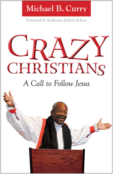 Paperback Crazy Christians: A Call to Follow Jesus Book
