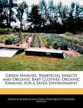 Green Manure, Beneficial Insects and... book