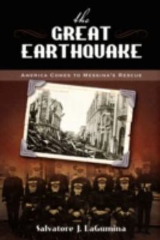 Paperback The Great Earthquake: America Comes to Messina's Rescue Book