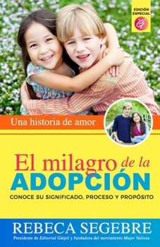Paperback El milagro de la adopción: Una historia de amor [Spanish] Book