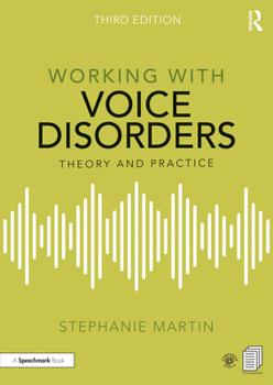 Paperback Working with Voice Disorders: Theory and Practice Book