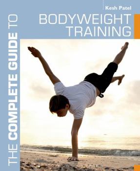 Paperback The Complete Guide to Bodyweight Training Book