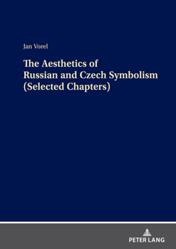 The Aesthetics of Russian and Czech Symbolism (Selected Chapters) (English and Russian Edition)