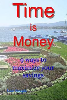 Paperback Time is Money: 9 ways to maximize your savings Book