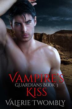 Vampire's Kiss - Book #3 of the Guardians