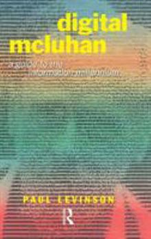 Hardcover Digital McLuhan: A Guide to the Information Millennium Book