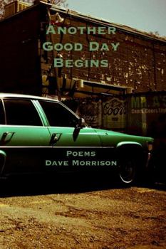 Paperback Another Good Day Begins: poems Book