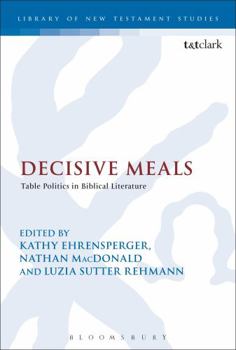 Paperback Decisive Meals: Table Politics in Biblical Literature Book