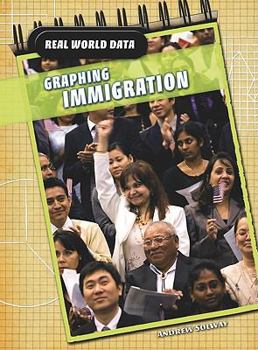 Paperback Graphing Immigration (Real World Data) Book