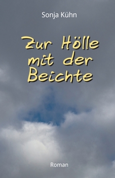 Paperback Zur Hölle mit der Beichte [German] Book