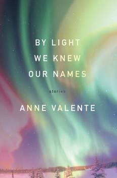 Paperback By Light We Knew Our Names Book