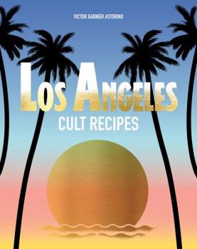 Hardcover Los Angeles Cult Recipes Book