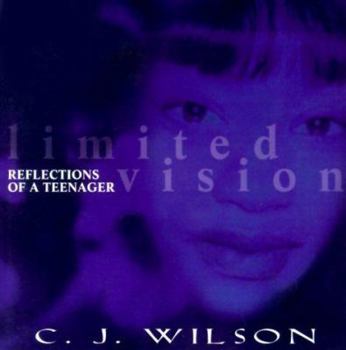 Paperback Limited Vision: Reflections of a Teenager Book