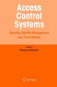 Paperback Access Control Systems: Security, Identity Management and Trust Models Book