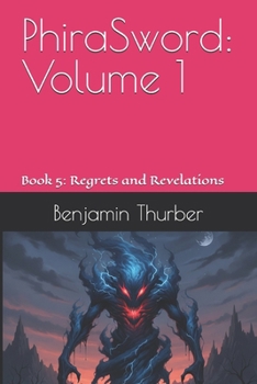 Paperback PhiraSword: Volume 1: Book 5: Regrets and Revelations Book