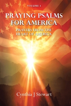 Hardcover Praying Psalms for America: Prayers from the Heart of America, Volume 1 Book