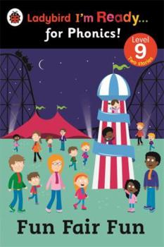 Paperback Ladybird I'm Ready for Phonics Fun Fair Fun Level 9 Book