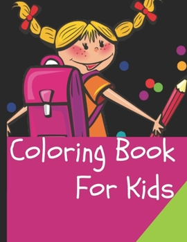 Paperback Coloring Book For Kids: For Girls & Boys Aged 6-12 Book