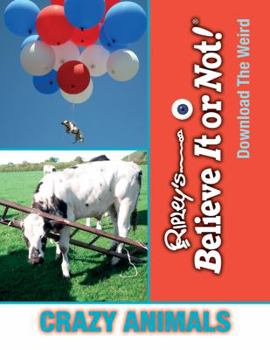 Crazy Animals - Book  of the Ripleys Believe It or Not! Download the Weird