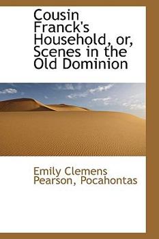 Cousin Franck's Household, or, Scenes in the Old Dominion