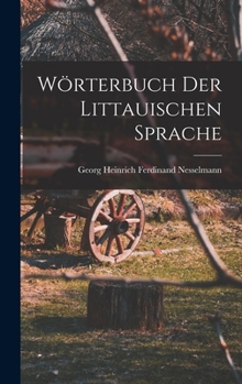 Hardcover Wörterbuch der littauischen Sprache [German] Book