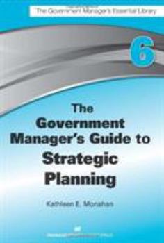 Paperback The Government Manager's Guide to Strategic Planning Book