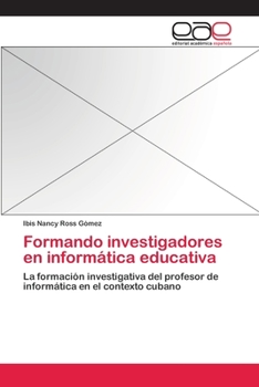 Paperback Formando investigadores en informática educativa [Spanish] Book