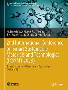 Hardcover 2nd International Conference on Smart Sustainable Materials and Technologies (Icssmt 2023): Smart Sustainable Materials and Technologies (Volume 1) Book