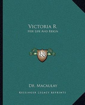 Paperback Victoria R: Her Life And Reign Book