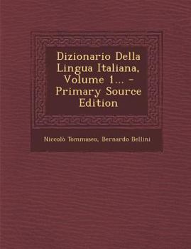 Paperback Dizionario Della Lingua Italiana, Volume 1... [Italian] Book